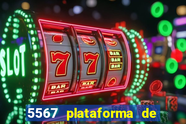 5567 plataforma de jogos login